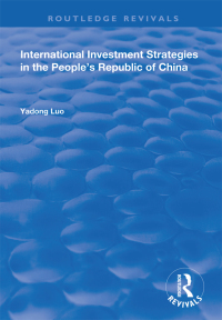 Cover image: International Investment Strategies in the People's Republic of China 1st edition 9781138363090