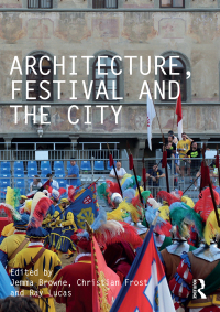 Imagen de portada: Architecture, Festival and the City 1st edition 9781138362338