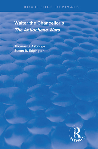 Cover image: Walter the Chancellor’s The Antiochene Wars 1st edition 9781138362208
