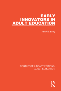 صورة الغلاف: Early Innovators in Adult Education 1st edition 9781138362109