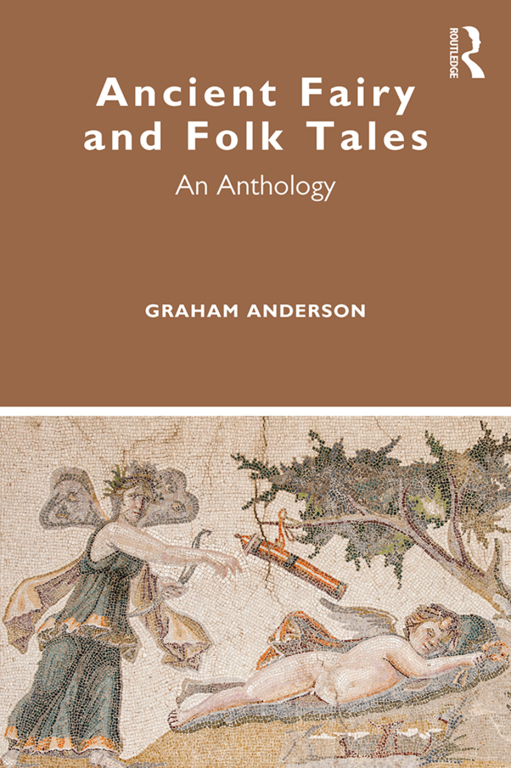 Ancient Fairy and Folk Tales An Anthology 1st Edition