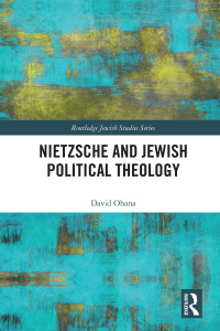 Omslagafbeelding: Nietzsche and Jewish Political Theology 1st edition 9781138360105