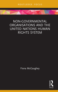 Immagine di copertina: Non-Governmental Organisations and the United Nations Human Rights System 1st edition 9781032012209