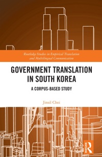 表紙画像: Government Translation in South Korea 1st edition 9781032233451