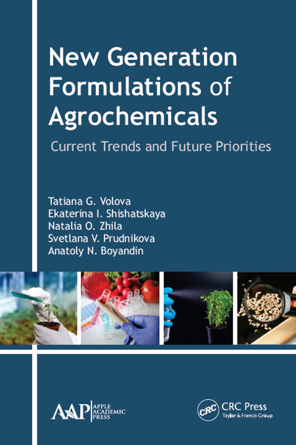 New Generation Formulations of Agrochemicals Current Trends and Future Priorities 1st Edition