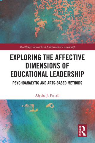 Cover image: Exploring the Affective Dimensions of Educational Leadership 1st edition 9780367784195