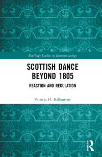 Cover image: Scottish Dance Beyond 1805 1st edition 9781138358775