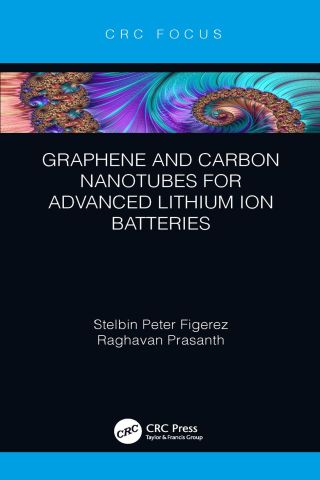 Cover image: Graphene and Carbon Nanotubes for Advanced Lithium Ion Batteries 1st edition 9781032178479