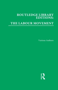 Imagen de portada: Routledge Library Editions: The Labour Movement 1st edition 9781138324350