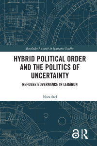 Cover image: Hybrid Political Order and the Politics of Uncertainty 1st edition 9780367518615