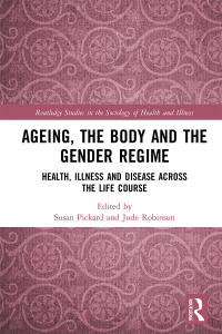 صورة الغلاف: Ageing, the Body and the Gender Regime 1st edition 9781032570556