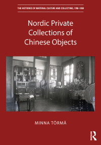 Imagen de portada: Nordic Private Collections of Chinese Objects 1st edition 9781138351806