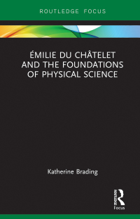 Cover image: Émilie Du Châtelet and the Foundations of Physical Science 1st edition 9781138351653