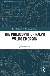 Cover image: The Philosophy of Ralph Waldo Emerson 1st edition 9780367547837