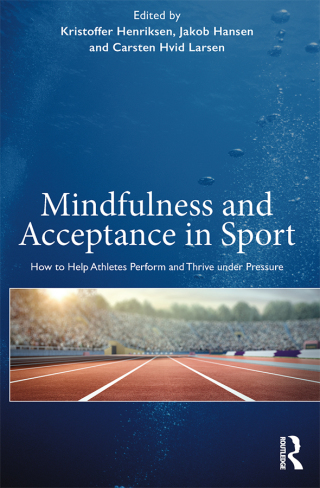 Cover image: Mindfulness and Acceptance in Sport 1st edition 9781138624009