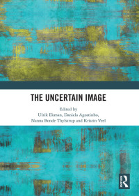 Imagen de portada: The Uncertain Image 1st edition 9781138351202