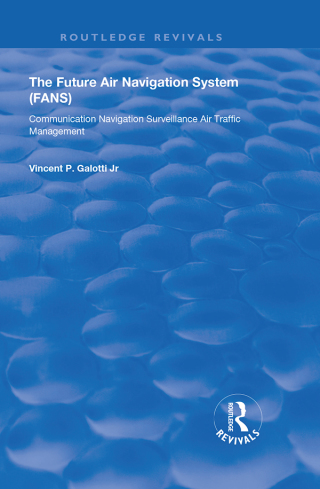 表紙画像: The Future Air Navigation System (FANS) 1st edition 9781138350885