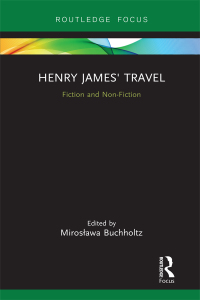 صورة الغلاف: Henry James' Travel 1st edition 9781138350526