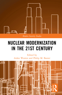 Cover image: Nuclear Modernization in the 21st Century 1st edition 9781138350557