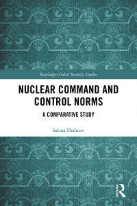 Cover image: Nuclear Command and Control Norms 1st edition 9780367585167