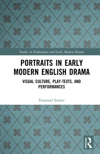 Omslagafbeelding: Portraits in Early Modern English Drama 1st edition 9780367729370