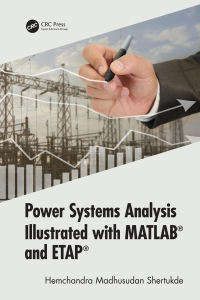 Cover image: Power Systems Analysis Illustrated with MATLAB and ETAP 1st edition 9781498797214