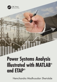 Cover image: Power Systems Analysis Illustrated with MATLAB and ETAP 1st edition 9781498797214