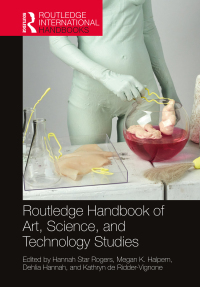 Imagen de portada: Routledge Handbook of Art, Science, and Technology Studies 1st edition 9781138347304