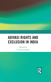 Cover image: Adivasi Rights and Exclusion in India 1st edition 9780367247362