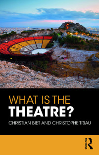 Cover image: What is the Theatre? 1st edition 9781138701656