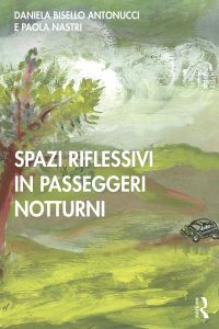 Cover image: Spazi Riflessivi in Passeggeri Notturni 1st edition 9781138346994