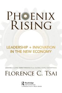 Cover image: Phoenix Rising – Leadership + Innovation in the New Economy 1st edition 9781032092911
