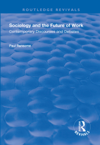 Cover image: Sociology and the Future of Work 1st edition 9781138345621