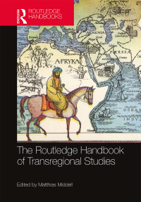 Immagine di copertina: The Routledge Handbook of Transregional Studies 1st edition 9781138718364