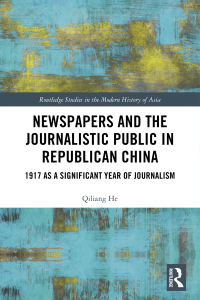 Cover image: Newspapers and the Journalistic Public in Republican China 1st edition 9780367585716