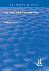 صورة الغلاف: The Politics of Crime Prevention 1st edition 9781138344365