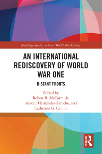 Cover image: An International Rediscovery of World War One 1st edition 9780367539863
