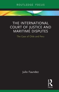 Imagen de portada: The International Court of Justice in Maritime Disputes 1st edition 9781138343320