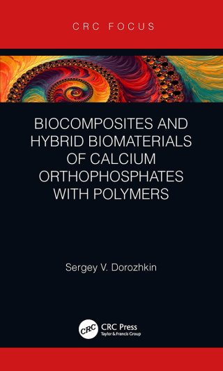 Cover image: Biocomposites and Hybrid Biomaterials of Calcium Orthophosphates with Polymers 1st edition 9781032178554