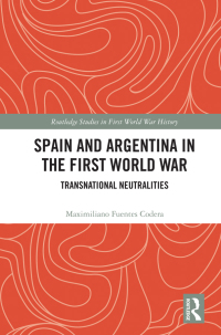 صورة الغلاف: Spain and Argentina in the First World War 1st edition 9780367746964