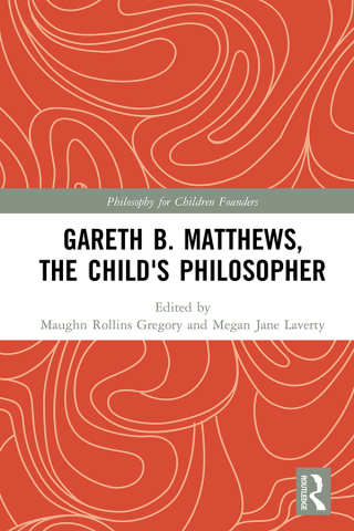 Cover image: Gareth B. Matthews, The Child's Philosopher 1st edition 9781032040646