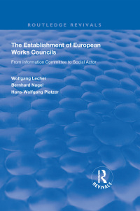 Immagine di copertina: The Establishment of European Works Councils 1st edition 9781138342545