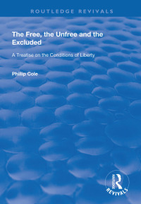 Imagen de portada: The Free, the Unfree and the Excluded 1st edition 9781138342330