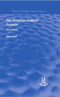 صورة الغلاف: The American Political Process 1st edition 9781138342217