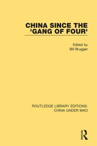 صورة الغلاف: China Since the 'Gang of Four' 1st edition 9781138341067