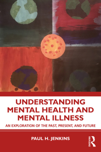 Cover image: Understanding Mental Health and Mental Illness 1st edition 9781138340756