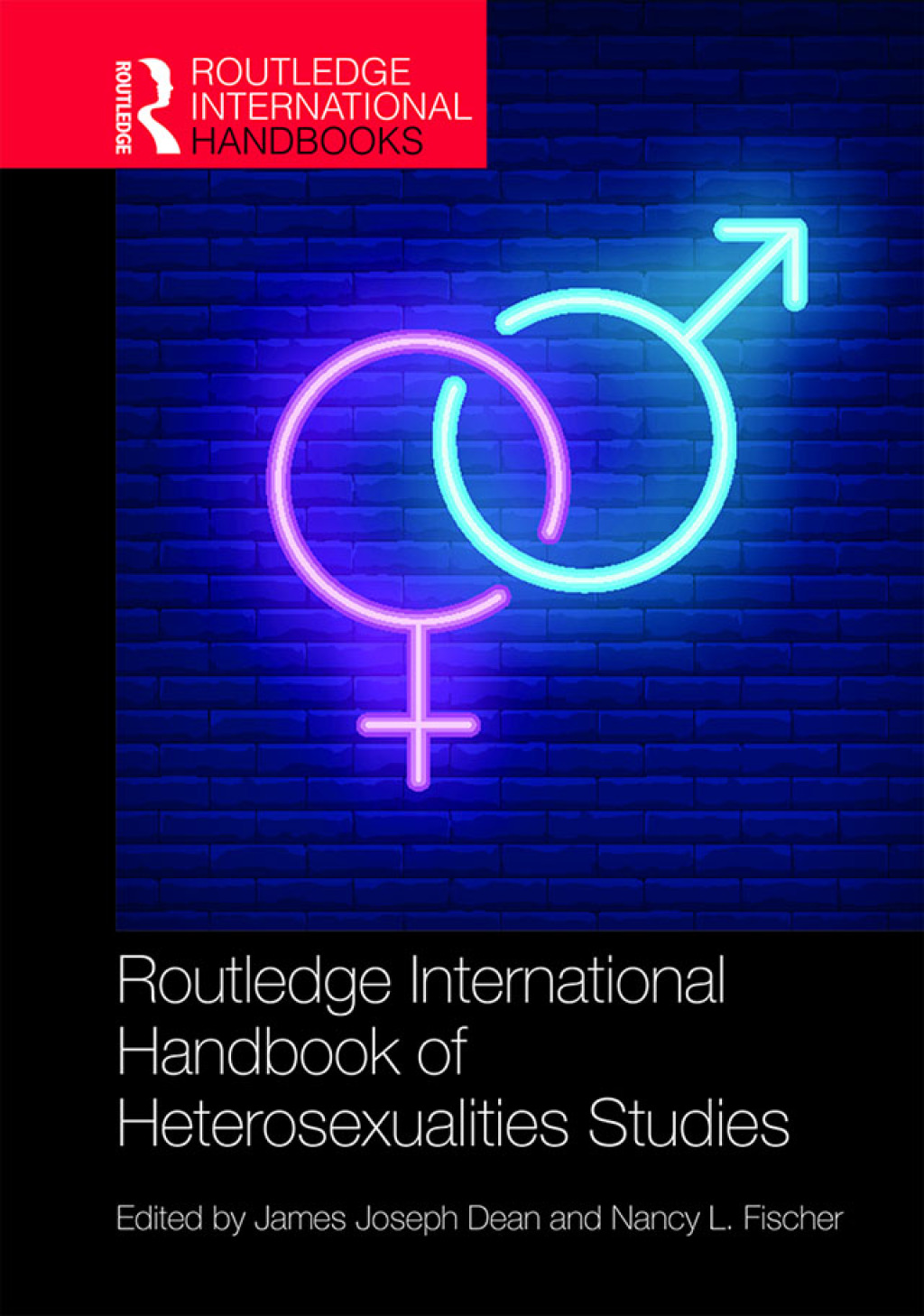 Routledge International Handbook of Heterosexualities Studies 1st Edition