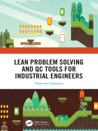 صورة الغلاف: Lean Problem Solving and QC Tools for Industrial Engineers 1st edition 9780367730048