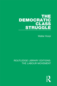 Cover image: The Democratic Class Struggle 1st edition 9781138338418