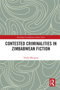 Cover image: Contested Criminalities in Zimbabwean Fiction 1st edition 9780367732493